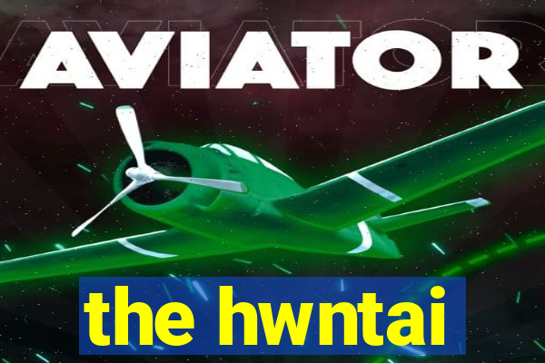 the hwntai